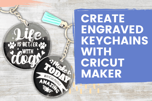 Download Create Engraved Keychains with Cricut Maker - Premium Bundle